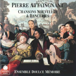 Pierre Attaingnant – Chansons nouvelles & danceries