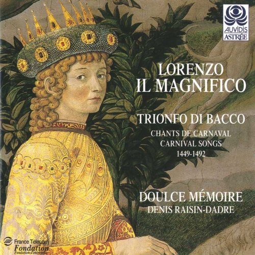 Lorenzo Il Magnifico – chants de carnaval — Doulce Mémoire