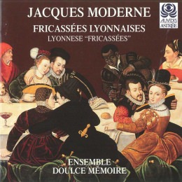 Jacques Moderne – Fricassées lyonnaises
