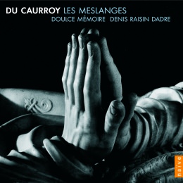 Du Caurroy – Les Meslanges