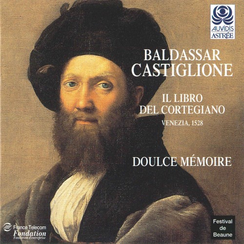 Baldassar Castiglione – Il libro del Cortegiano — Doulce Mémoire