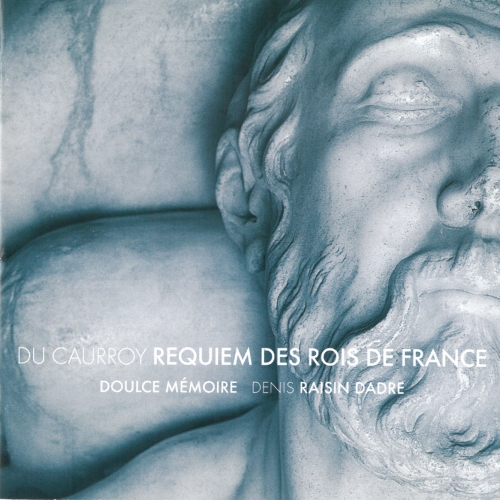 Requiem des Rois de France — Doulce Mémoire