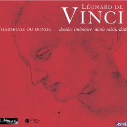 Léonard de Vinci – « L’Harmonie du Monde »
