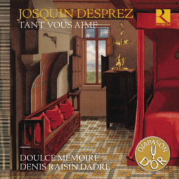 Josquin Desprez – Tant vous aime